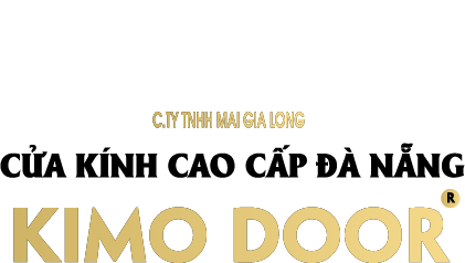 Cửa Kính Cao Cấp Đà Nẵng KIMO DOOR